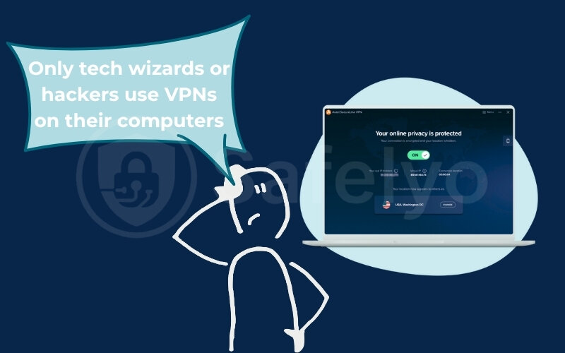 A misconception about VPNs on your computer