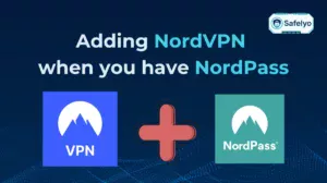 Adding NordVPN when I have NordPass: The complete guide