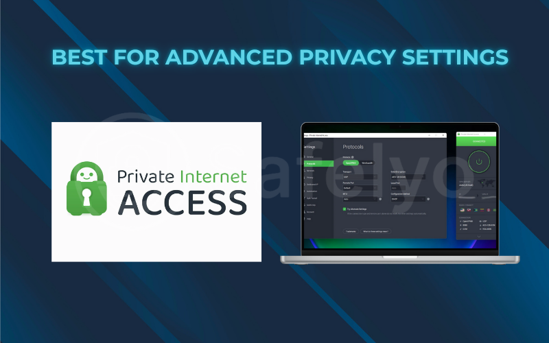 Best for advanced privacy settings: Private Internet Access (PIA)