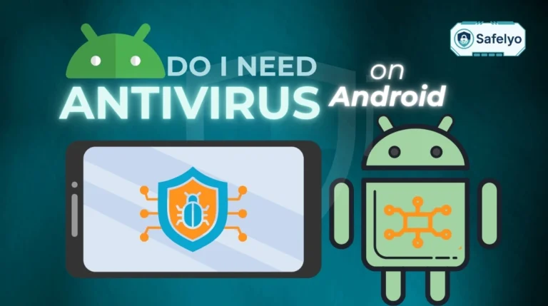 Do you need an antivirus on Android?