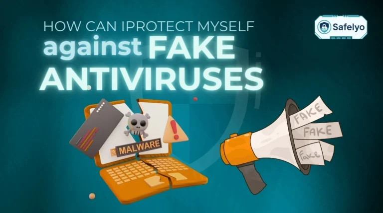 How can I protect myself against fake antiviruses?