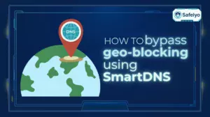 How to bypass geo-blocking using SmartDNS easily in 2 minutes
