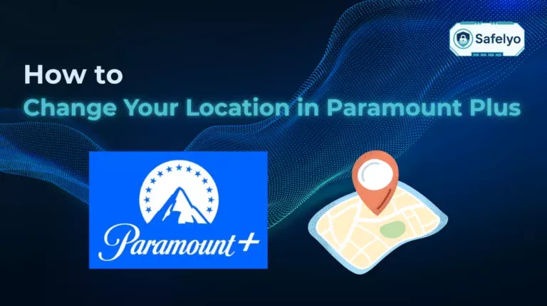 How to change your location in Paramount Plus