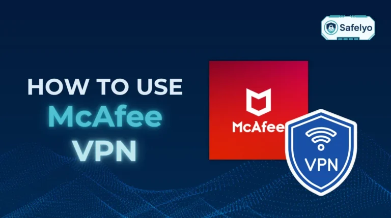 How to use McAfee VPN in 2025 on all devices (Win, Mac, iOS)