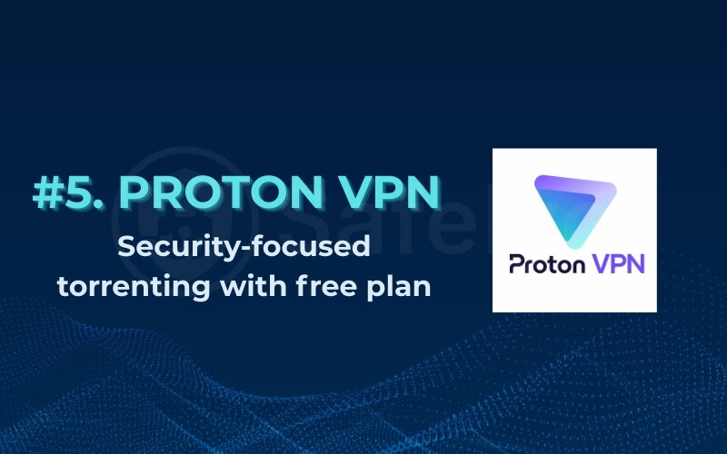Best VPN for torrenting: ProtonVPN