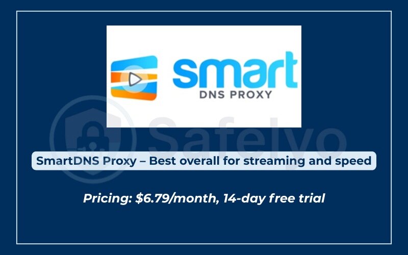 The best SmartDNS services for streaming - SmartDNS Proxy