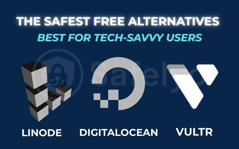 The safest free alternatives for tech-savvy users