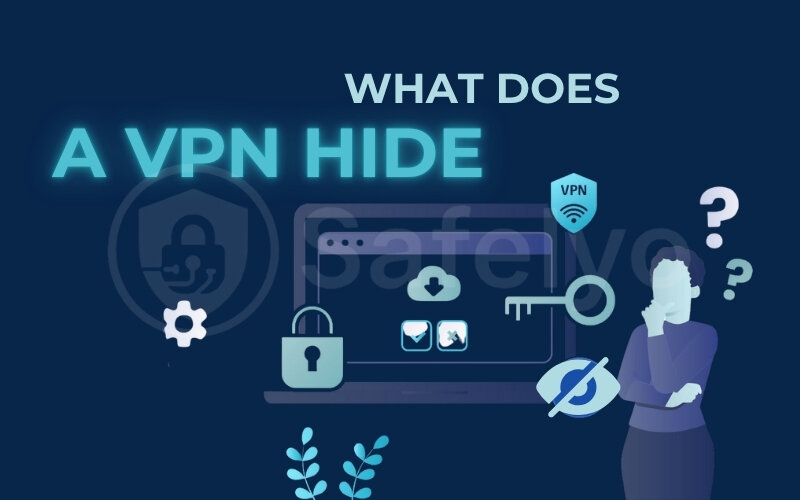 What does a VPN hide?