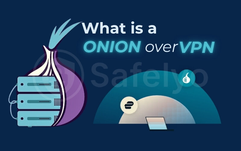 Discover what Onion over VPN is