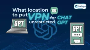 What location to put VPN for unrestricted Chat GPT access?